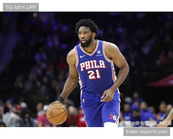 魔术76人战绩相互胶着 恩比德伤缺影响费城前景